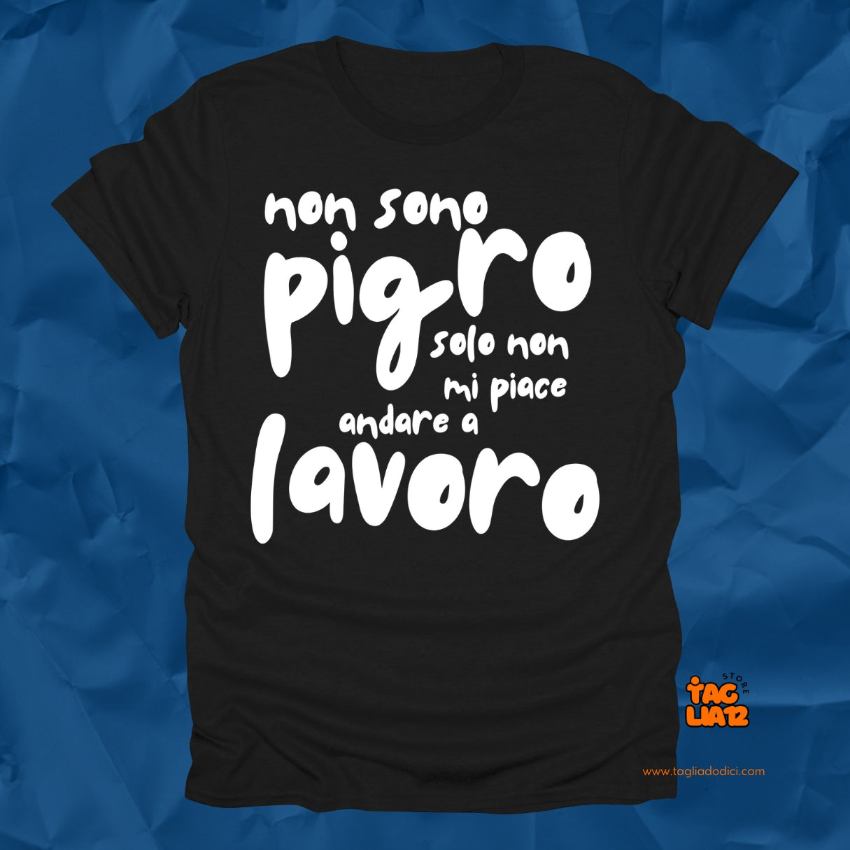 Non sono Pigro Tshirt