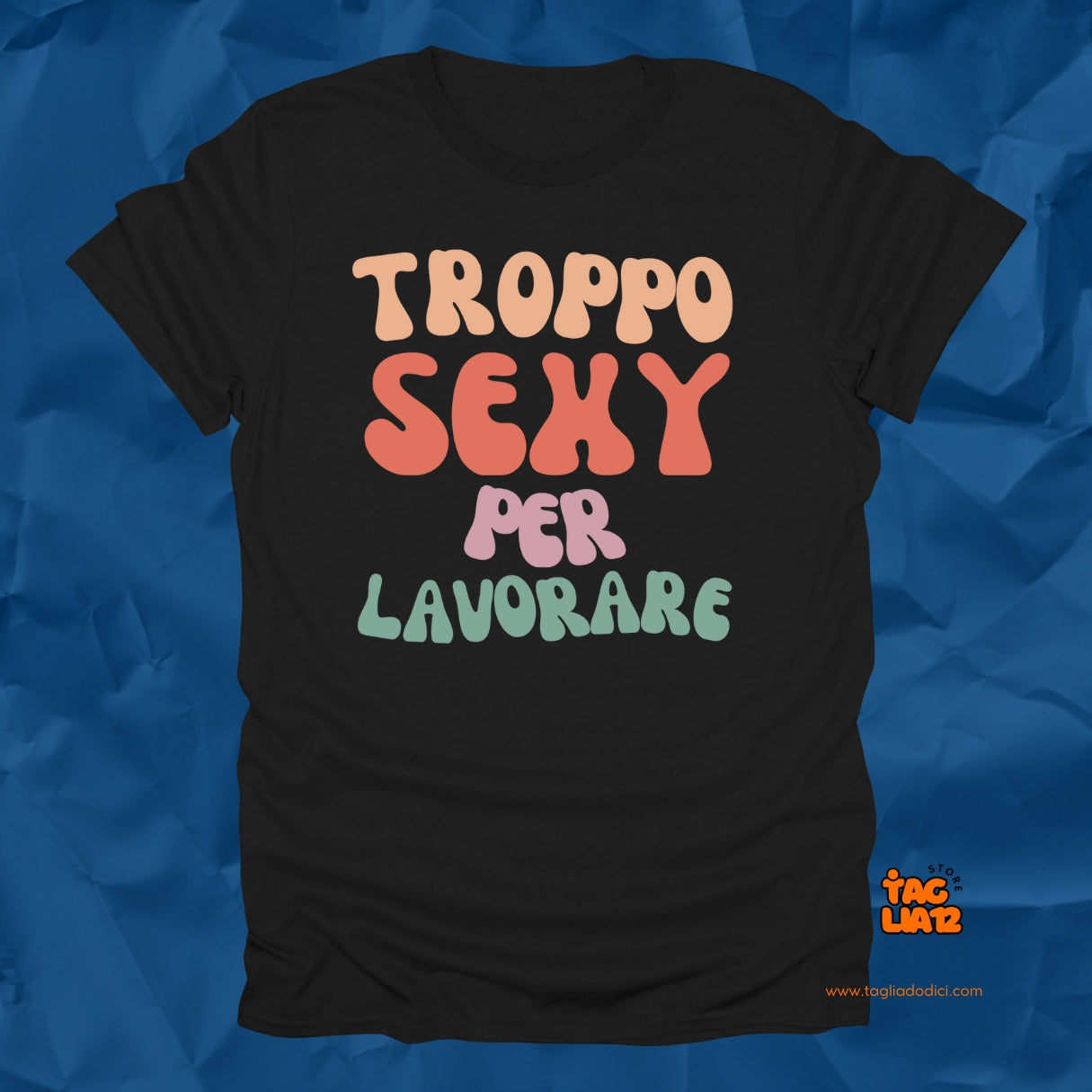 Troppo sexy Tshirt