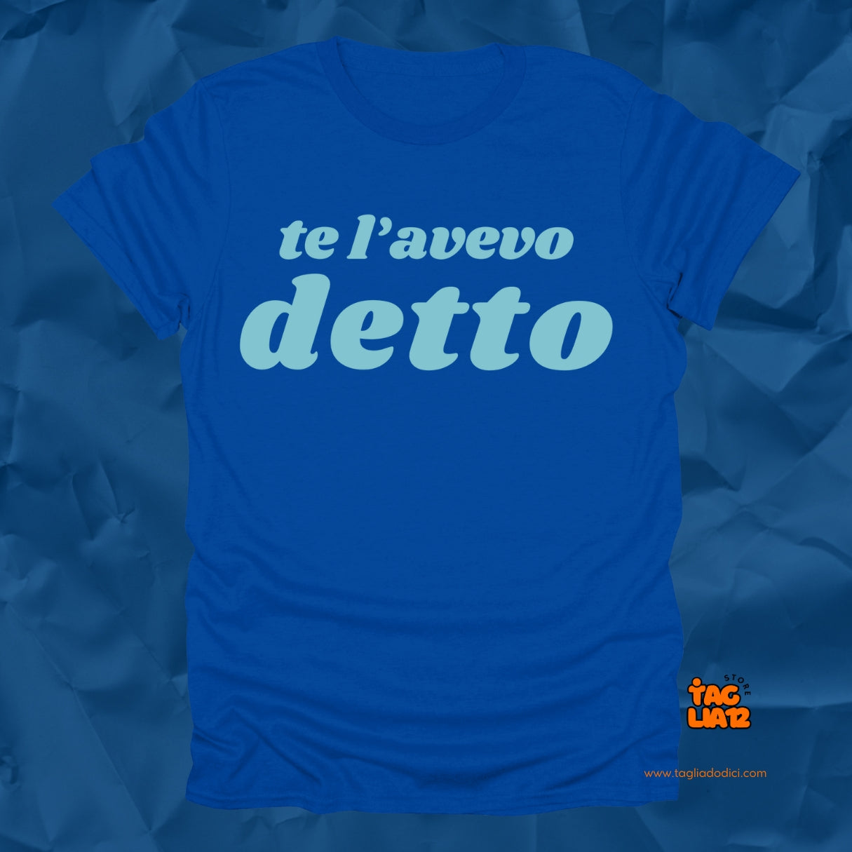 Te l'avevo Detto Tshirt