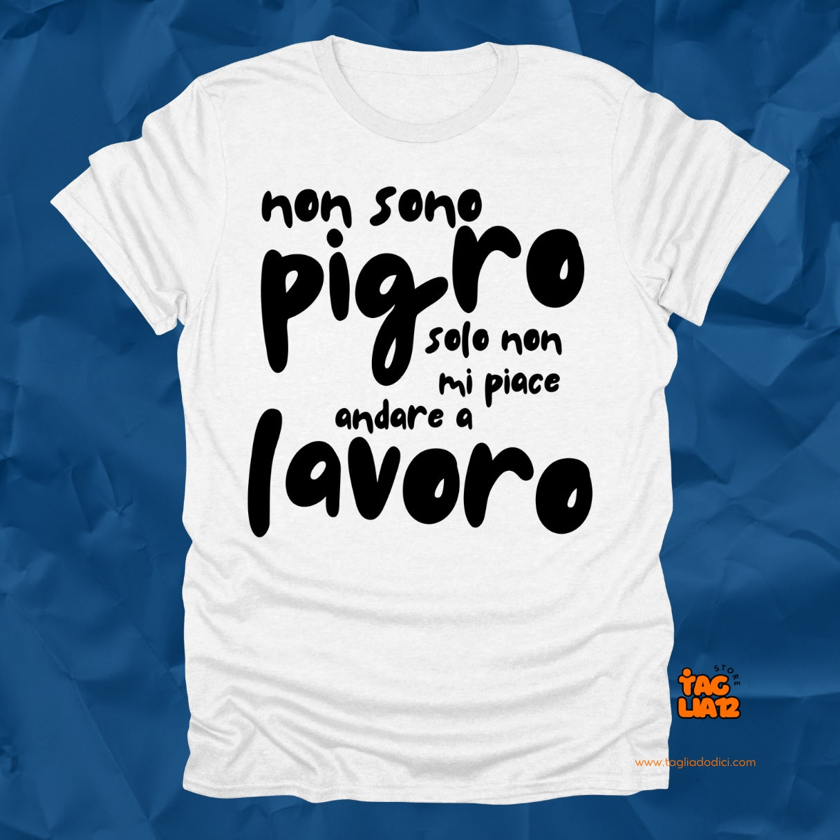 Non sono Pigro Tshirt